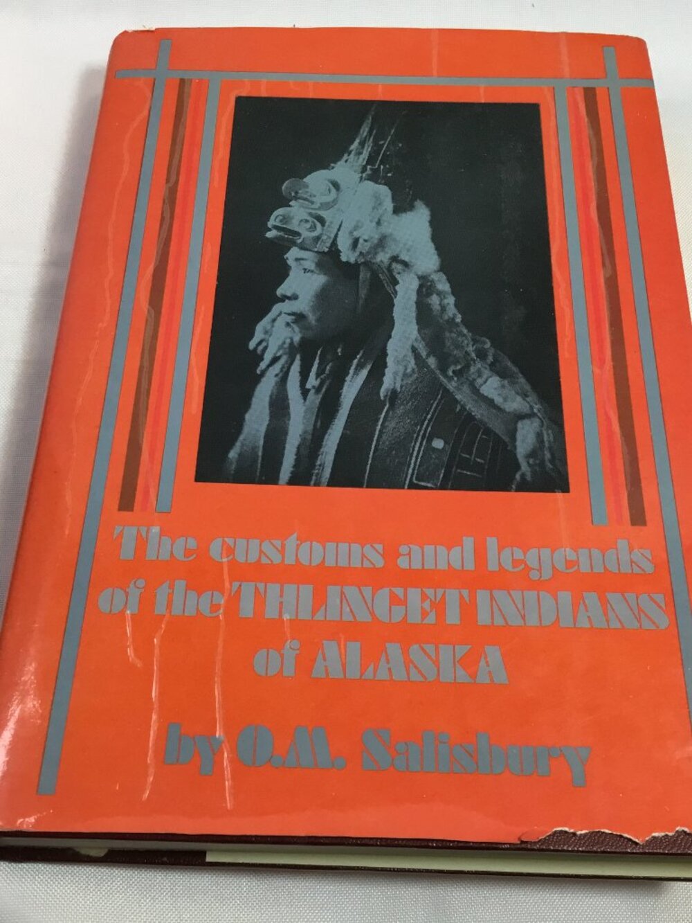 The Customs and Legends of the Thlinget Indians of Alaska O.M Salisbury HC/DJ